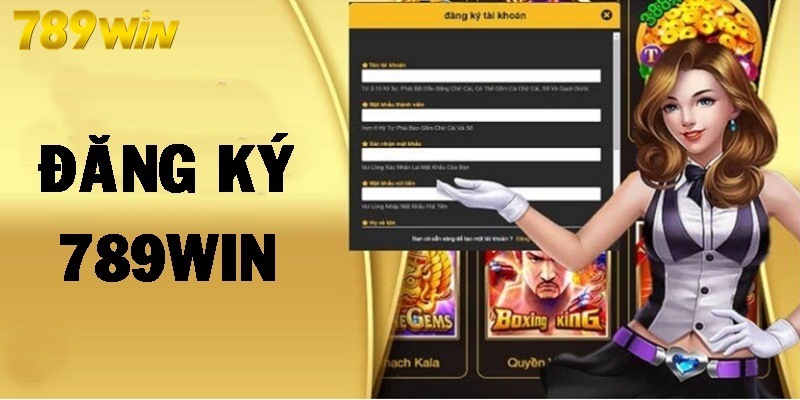 Tham gia Đăng Ký 789Win Thành Công Không Bị Lỗi Đăng Ký 789WIN